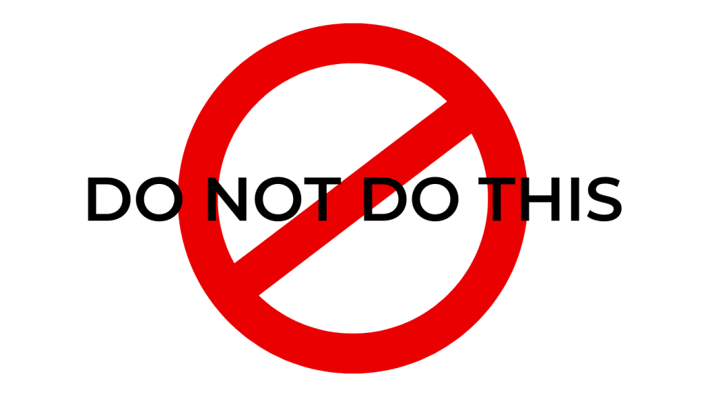 do not do this