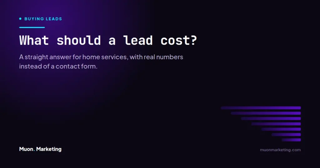 What should a lead cost? A straight answer for home services, with real numbers instead of a contact form.