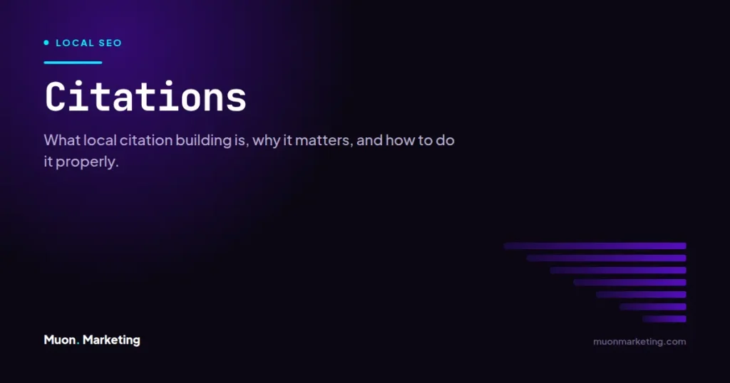 Citations. What local citation building is, why it matters, and how to do it properly.