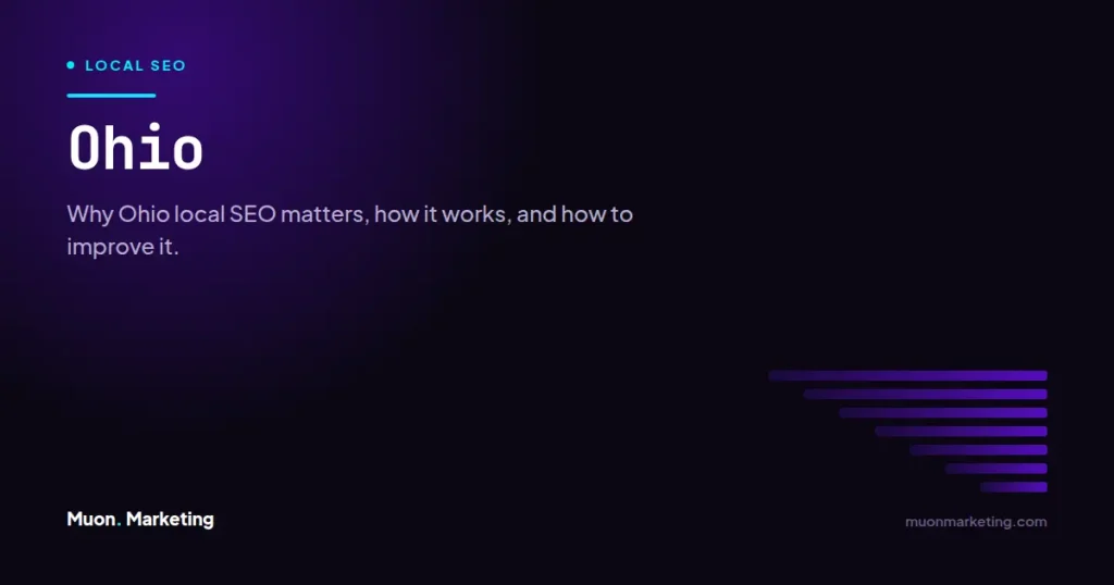 Ohio. Why Ohio local SEO matters, how it works, and how to improve it.