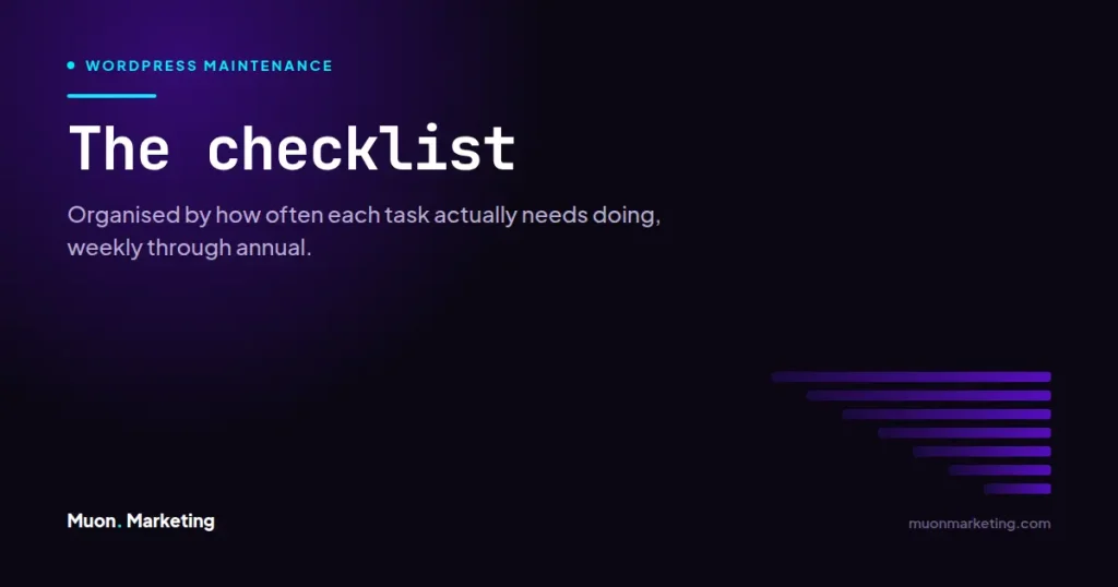 The checklist. Organised by how often each task actually needs doing, weekly through annual.