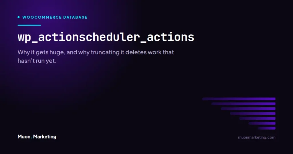 wp_actionscheduler_actions. Why it gets huge, and why truncating it deletes work that hasn’t run yet.